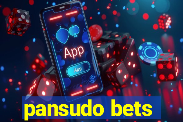 pansudo bets